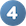 "4"